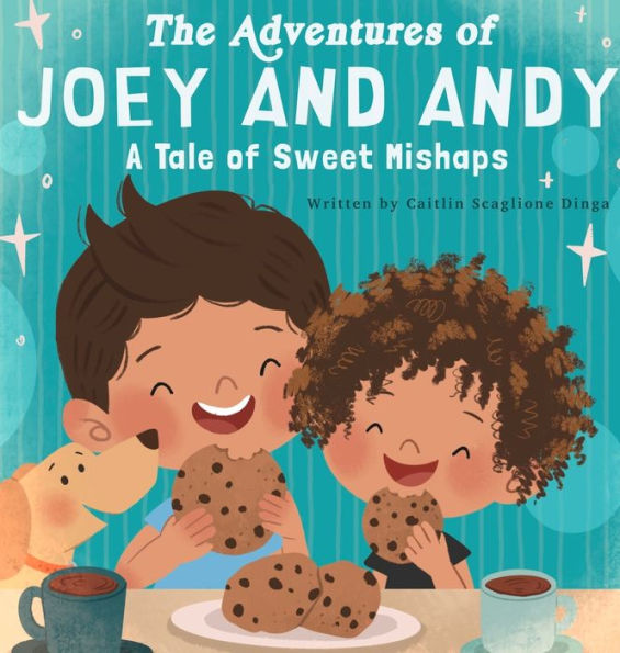 The Adventures of Joey and Andy A Tale of Sweet Mishaps