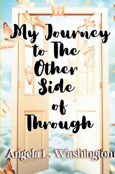 My Journey to The Other Side of Through