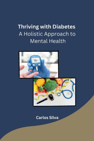 Thriving with Diabetes: A Holistic Approach to Mental Health