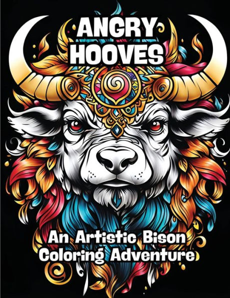 Angry Hooves: An Artistic Bison Coloring Adventure