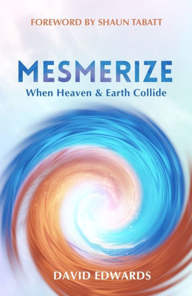 Mesmerize: When Heaven and Earth Collide