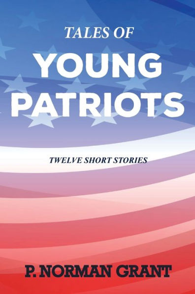 Tales of Young Patriots