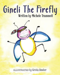 Title: Gineli The Firefly, Author: Michele Trammell