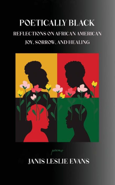 Poetically Black: Reflections on African American Joy, Sorrow, and Healing