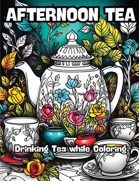 Afternoon Tea: Drinking Tea while Coloring