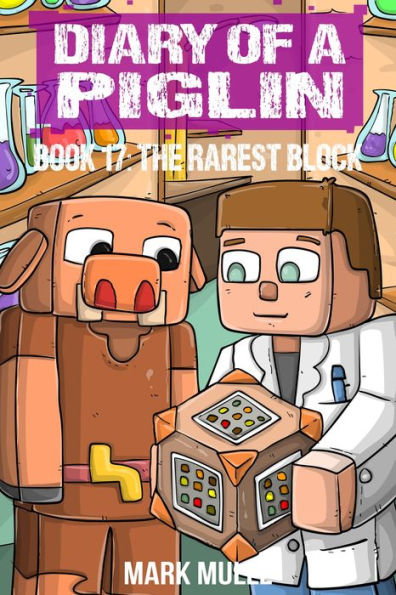 Diary of a Piglin Book 17: The Rarest Block