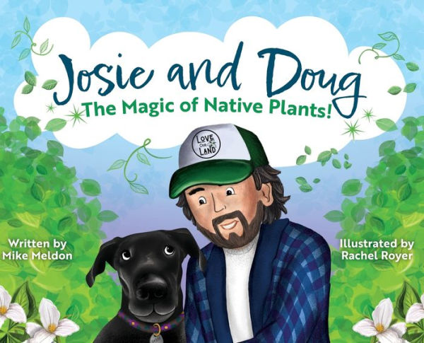 Josie and Doug: The Magic of Native Plants!