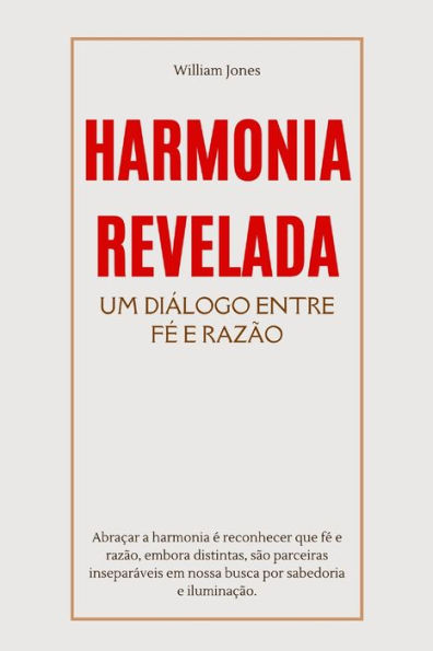 Harmonia Revelada: Um Diálogo Entre Fé e Razão