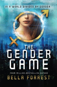 Title: The Gender Game, Author: Bella Forrest