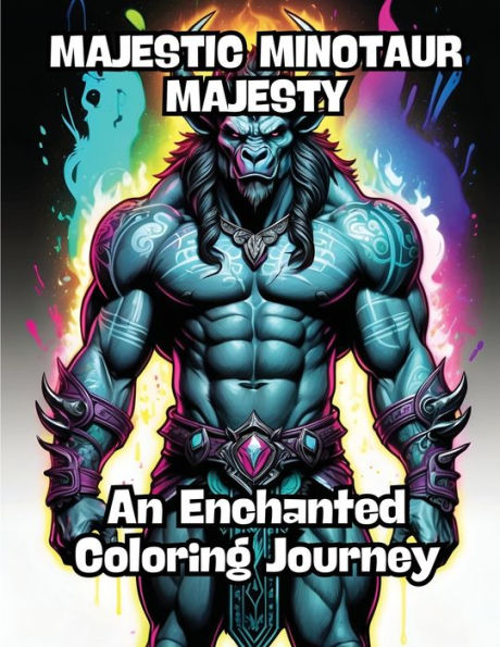 Majestic Minotaur Majesty: An Enchanted Coloring Journey