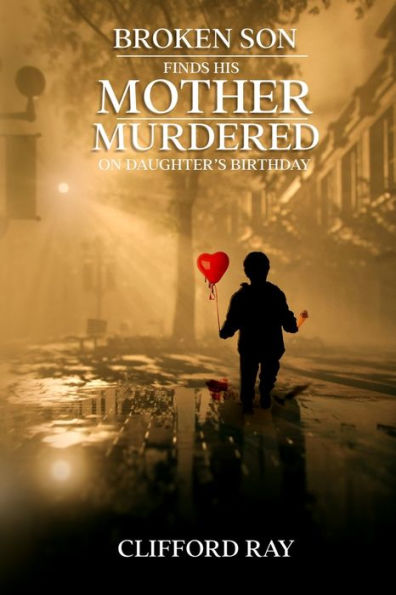 Broken Son Finds His Mother Murdered on Daughter's Birthday