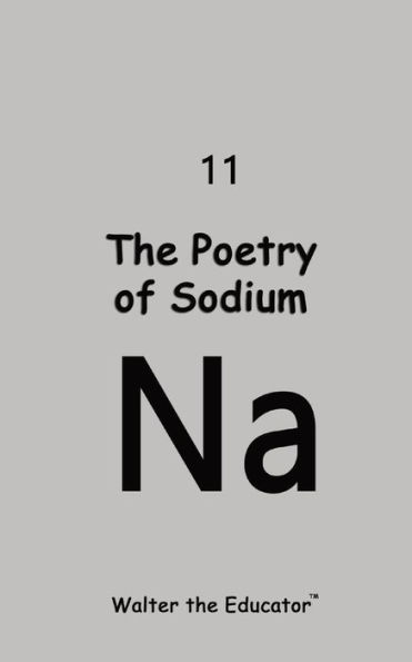 The Poetry of Sodium