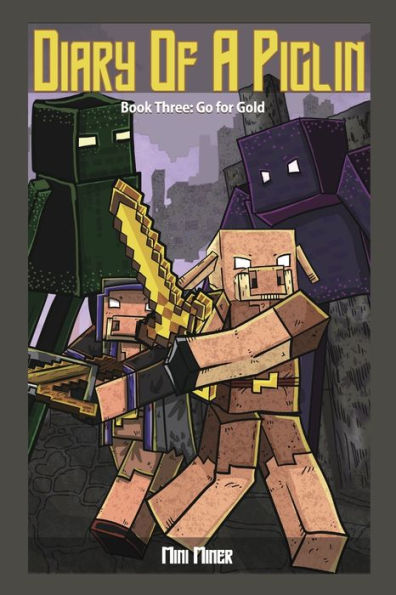 Diary of a Piglin Book 3: Go for Gold
