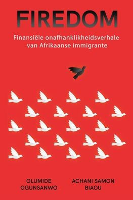 FIREDOM: Finansiële onafhanklikheidsverhale van Afrikaanse immigrante