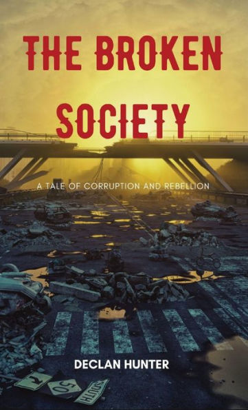 The Broken Society: A Tale of Corruption and Rebellion