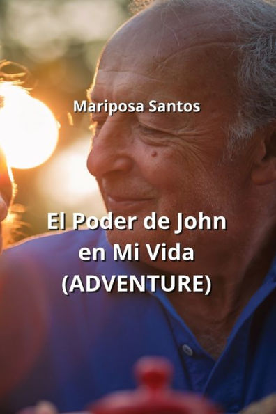 El Poder de John en Mi Vida (ADVENTURE)