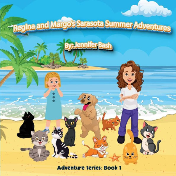 Regina and Margo's Sarasota Summer Adventures: Adventure Series: Book 1