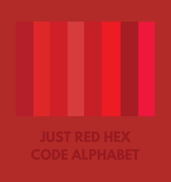 JUST RED HEX CODE ALPHABET by Colorful Alphabet, Paperback | Barnes ...