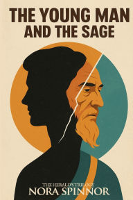 Title: The Young Man and the Sage, Author: Nora Spinnor
