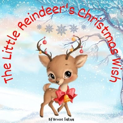 The Little Reindeer's Christmas Wish
