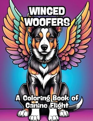 Winged Woofers: A Coloring Book of Canine Flight