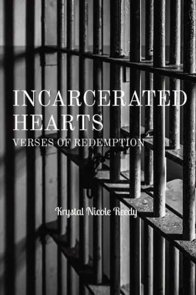 Incarcerated Hearts: Verses of Redemption