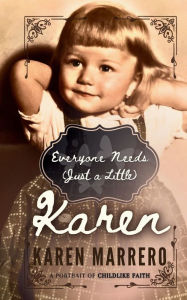 Title: Everyone Needs (Just a Little) Karen, Author: Karen Marrero