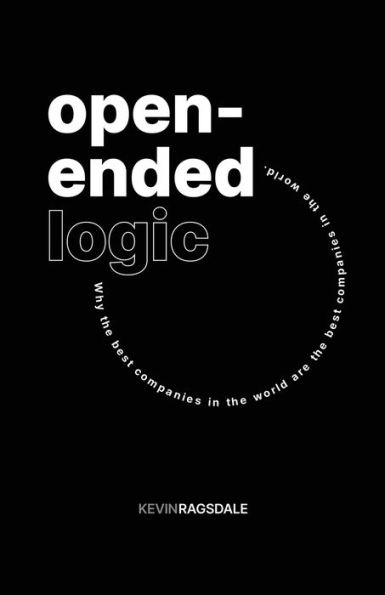 Open-Ended Logic: Why the Best Companies World are