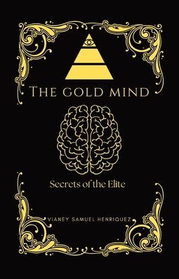The Gold Mind: Secrets of the Elite