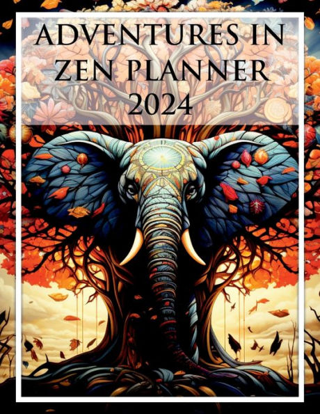 Adventures Zen Planner: Your Guide to a Balanced and Fulfilling Journey 2024