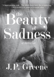 Amazon look inside book downloader The Beauty of Sadness: a Novella by J P Greene