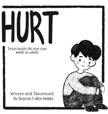 Hurt: Jesus heals: His love can make us whole