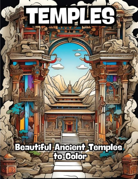 Temples: Beautiful Ancient Temples to Color