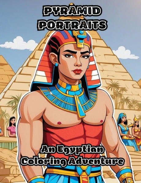 Pyramid Portraits: An Egyptian Coloring Adventure