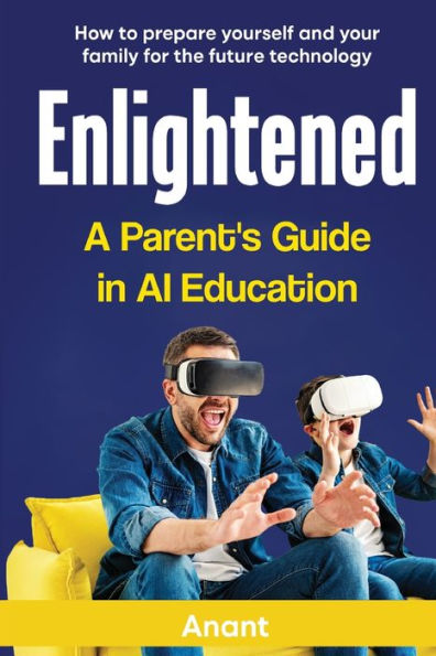 Enlightened a Parent's Guide AI Education