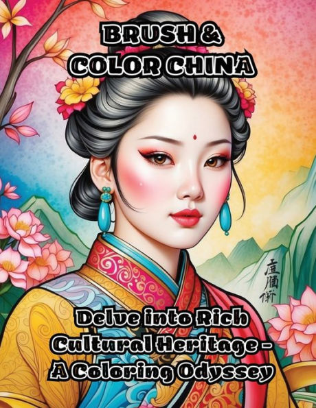 Brush & Color China: Delve into Rich Cultural Heritage - A Coloring Odyssey