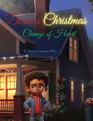 Title: Deuce's Christmas Change of Heart, Author: Brittney  M. London - Miller