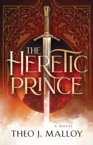 English audio books free download mp3 The Heretic Prince by Theo J Malloy MOBI PDB DJVU 9798869027498 English version