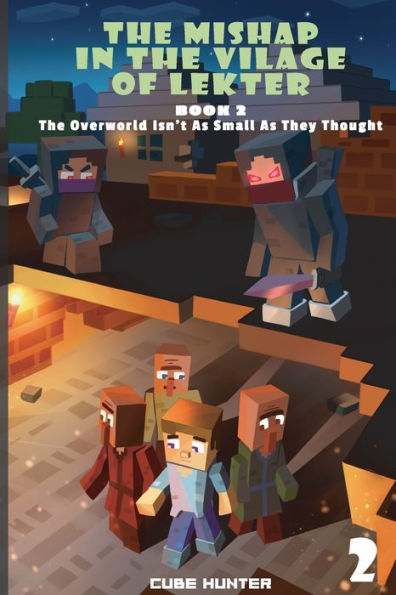 The Mishap Village of Lekter Book 2: Overworld Isn't as Small They Thought