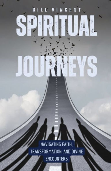 Spiritual Journeys: Navigating Faith, Transformation, and Divine Encounters"