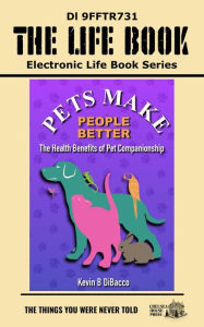 Title: Pets Make People Better, Author: Kevin B. DiBacco