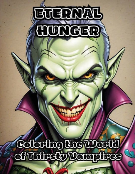 Eternal Hunger: Coloring the World of Thirsty Vampires