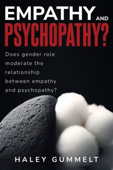 Does Gender Role Moderate the Relationship Between Empathy and Psychopathy