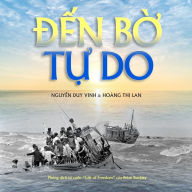 Title: Đến Bờ Tự Do (softcover - color), Author: Duy Vinh Nguyen