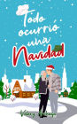 Todo Ocurrió Una Navidad