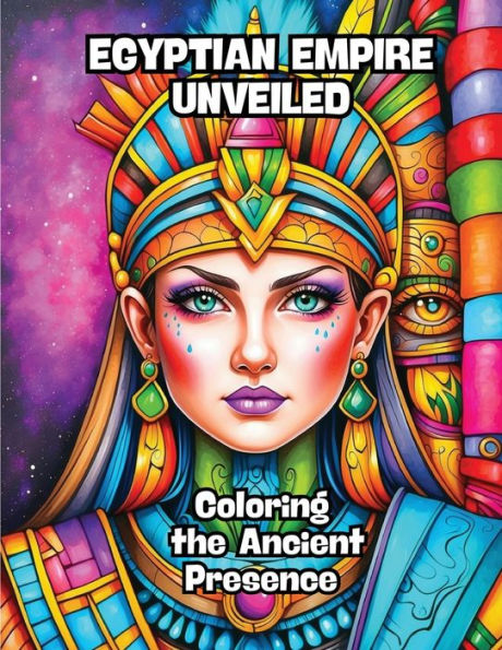 Egyptian Empire Unveiled: Coloring the Ancient Presence