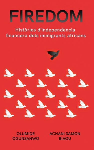 Firedom: HistÃ¯Â¿Â½ries d'independÃ¯Â¿Â½ncia financera dels immigrants africans