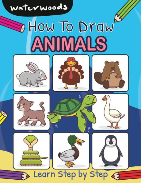 How To Draw Animals: Learn How to Draw Animals with Easy Step by Step Guide