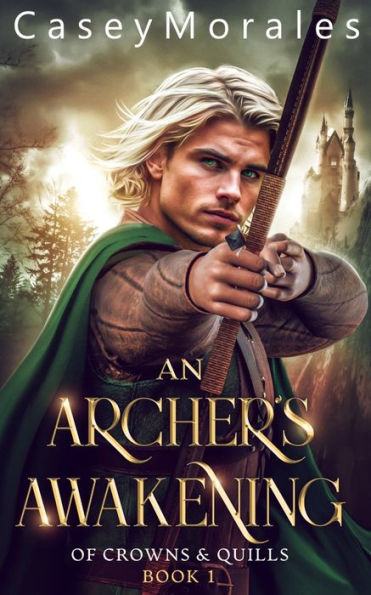 An Archer's Awakening: exciting romantic mm fantasy adventure
