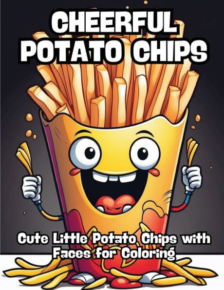 Cheerful Potato Chips: Cute Little Potato Chips with Faces for Coloring